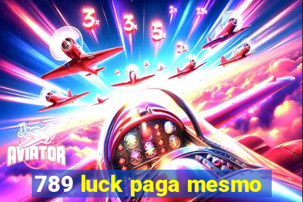 789 luck paga mesmo